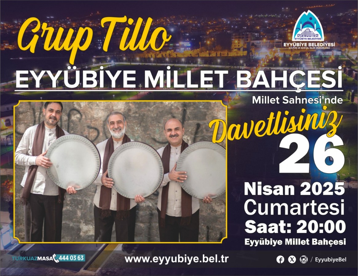 Grup Tillo Eyyübiye Millet Bahçesi’nde Konser Verecek