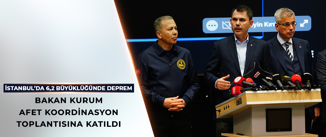 BAKAN KURUM: 12 BİNAMIZI TEDBİREN BOŞALTTIK